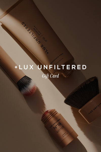 Gift Card - + LUX UNFILTERED